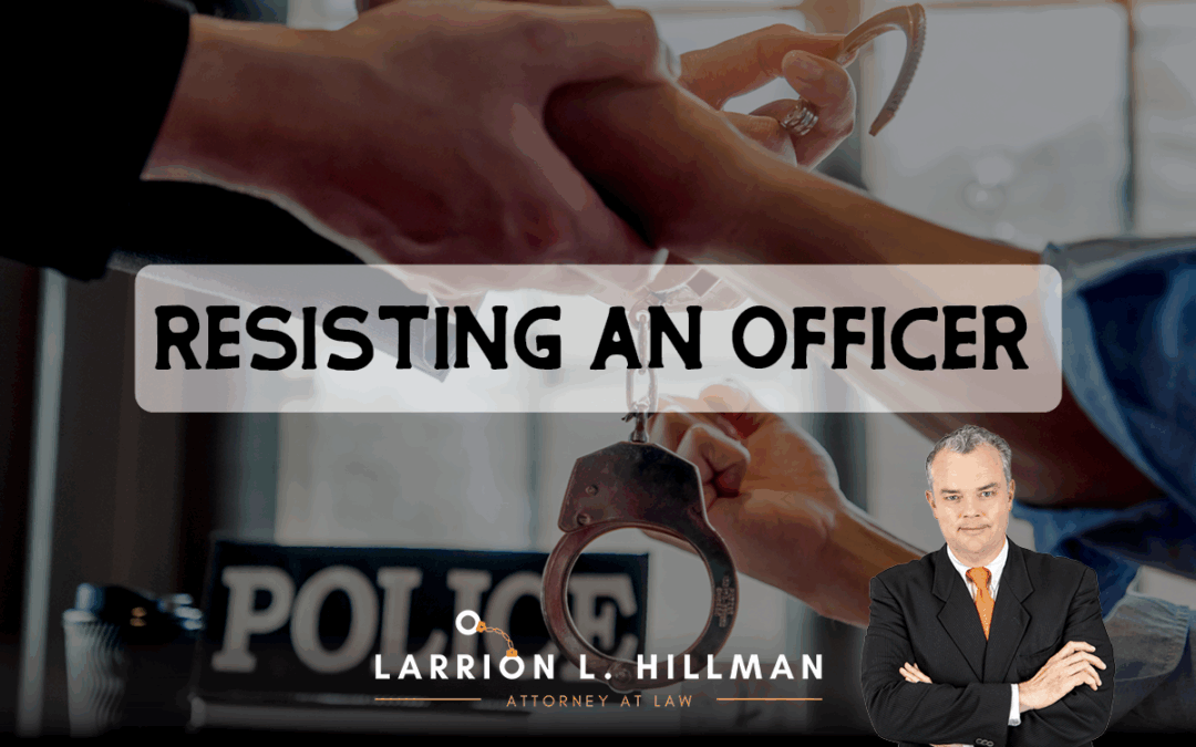 Resisting an Officer
