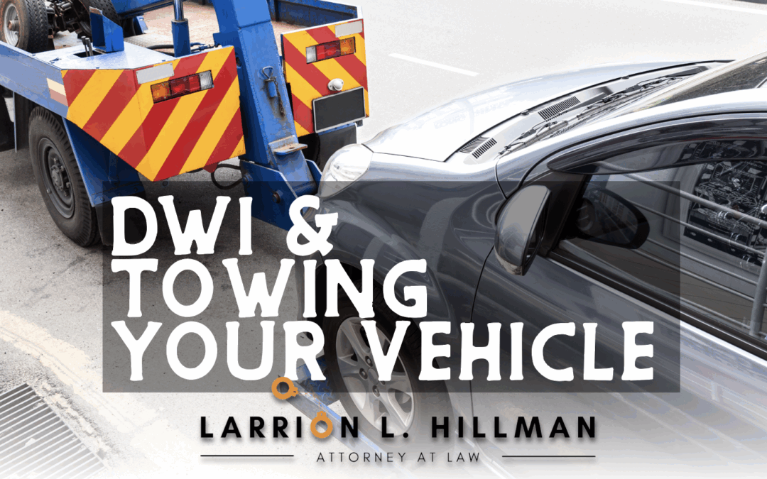 DWI and towing your vehicle